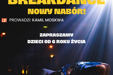 Zajęcia Breakdance z Kamilem Moskwą nowy sezon artystyczny 2023/24