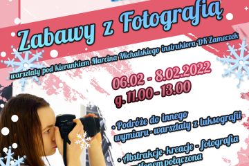 Zabawy z fotografią pod kieurnkiem instruktora Marcina Michalskiego
