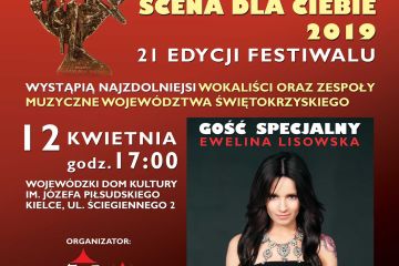 Koncert finałowy  21 –ej edycji  Festiwalu „SCENA DLA CIEBIE 2019”