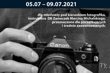 Wakacyjne Warsztaty Fotograficzne "STREET FOTO"