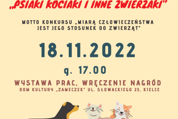 Wręczenie nagród oraz wystawa prac uczestników konkursu "Psiaki kociaki i inne zwierzaki"
