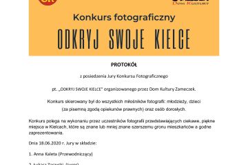 PROTOKÓŁ z posiedzenia Jury Konkursu Fotograficznego   pt. „ODKRYJ SWOJE KIELCE” organizowanego przez Dom Kultury Zameczek.