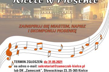 Konkurs - Kielce w Piosence - Przedłużamy TERMIN ZGŁOSZEŃ!!!
