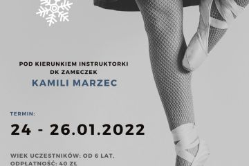  FERIE TANECZNE pod kierunkiem instruktorki #DKZAMECZEK Kamili Marzec